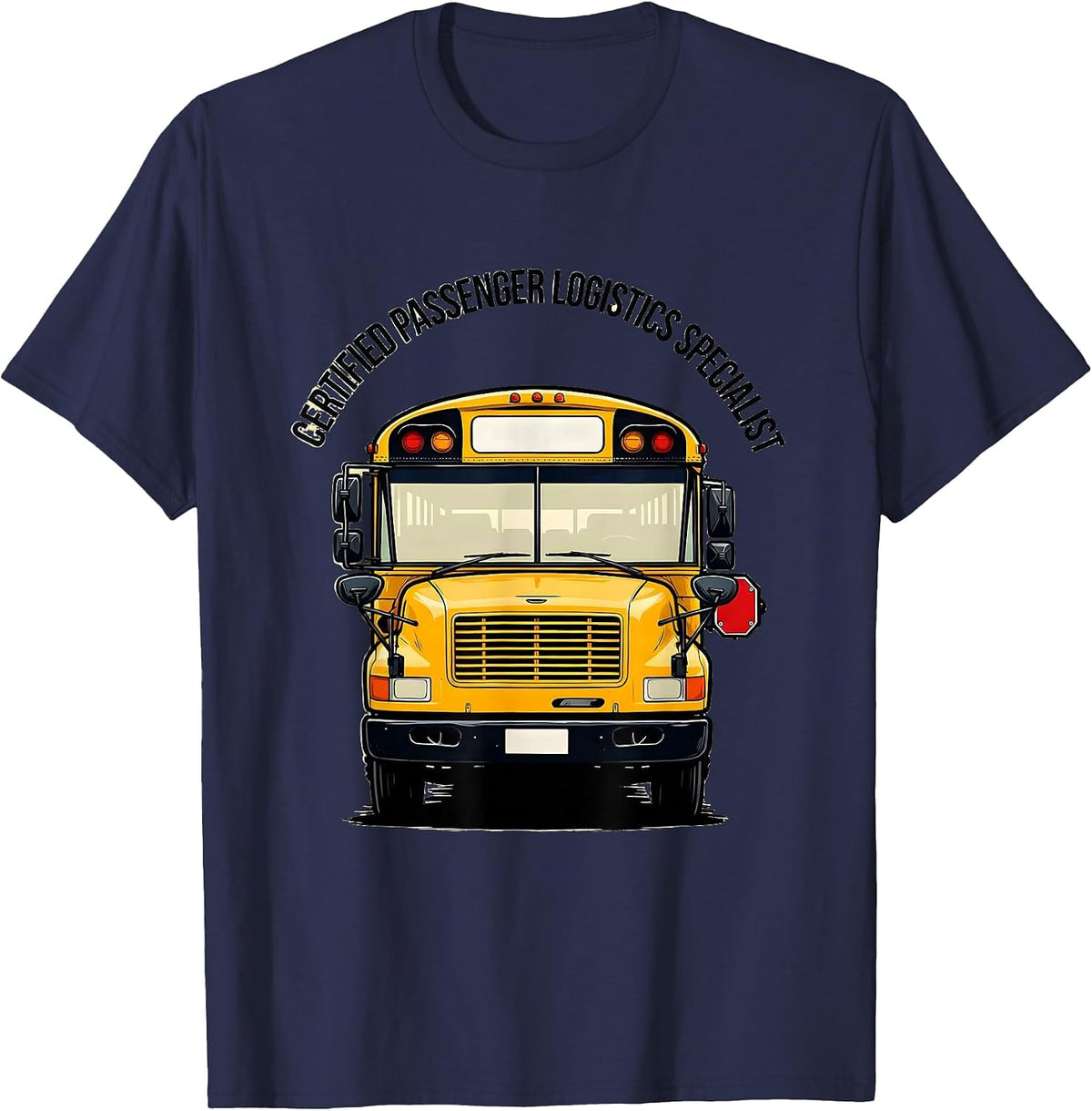 Certified Passenger Logistics Specialist Funny School Bus T-Shirt - Navy Blue
