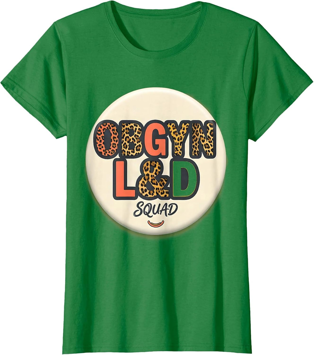 Women's OBGYN L&D Squad Funny OB GYN Nurse OB Tech Gag Gift T-Shirt - Kelly Green