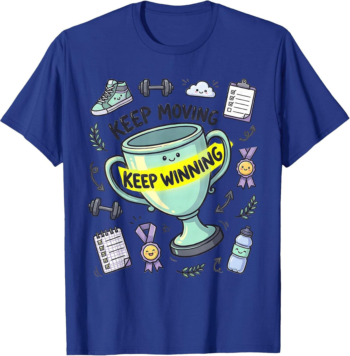 Keep Moving Keep Winning Athleisure Inspiration T-Shirt - Royal Blue