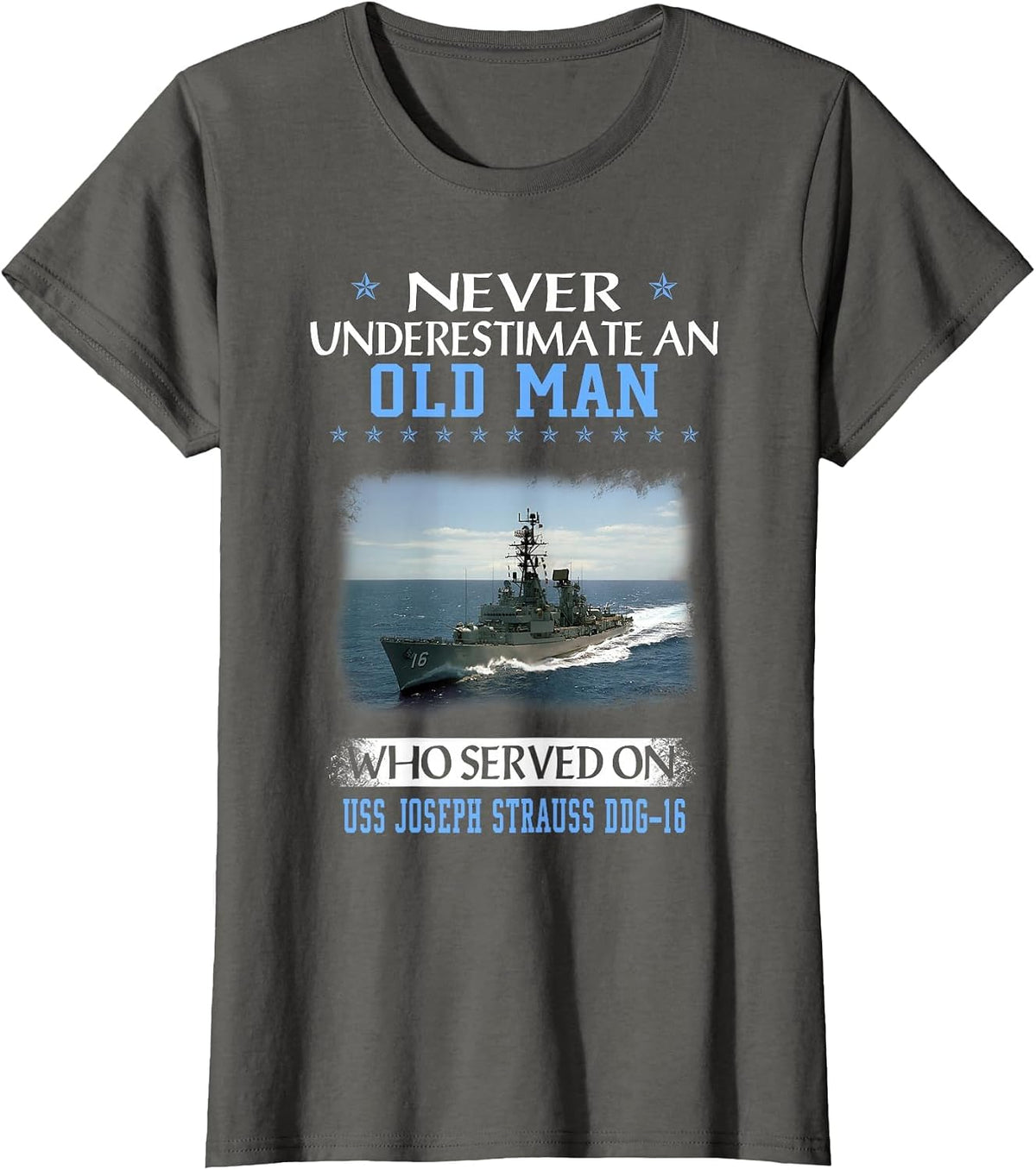 USS Joseph Strauss DDG-16 Destroyer Class Veteran Father Day T-Shirt - Asphalt Grey