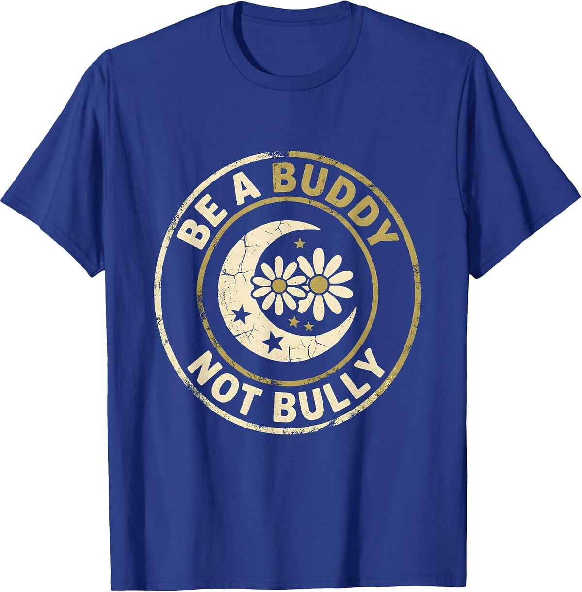 Men's Be a Buddy Not a Bully Anti-Bullying Design T-Shirt - Royal Blue