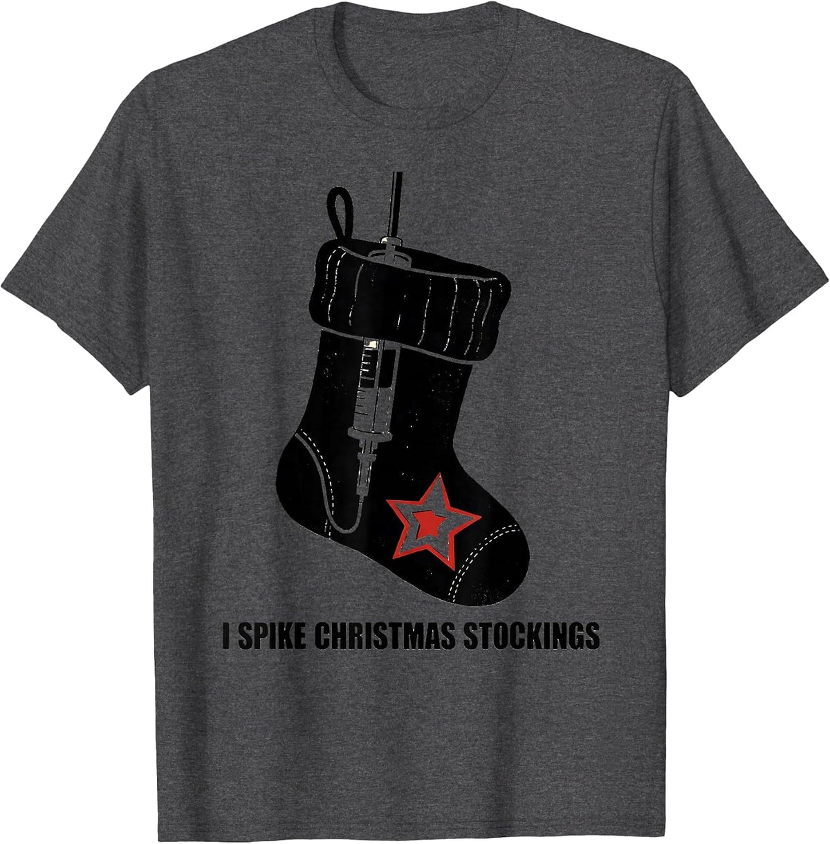 I Spike Christmas Stockings Funny Nurse Holiday Humor T-Shirt - Dark Heather Grey