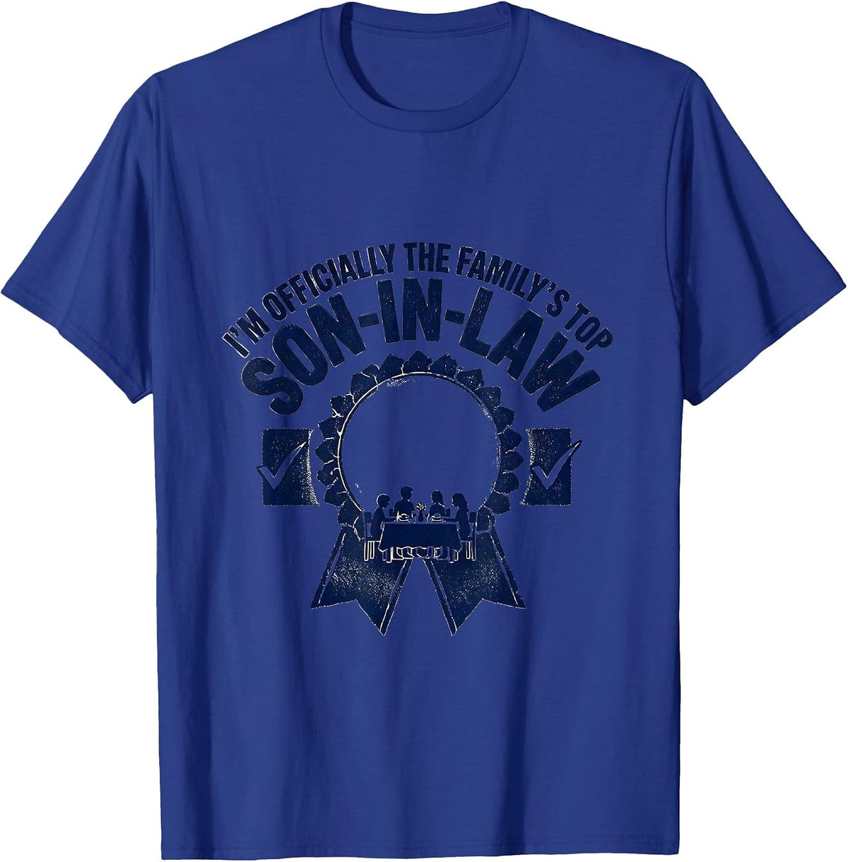 I'm Officially The Family's Top Son-In-Law Funny T-Shirt - Royal Blue