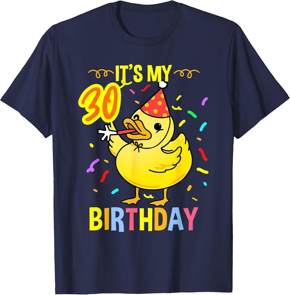 Its My 30th Birthday Duck T-Shirt - Navy Blue