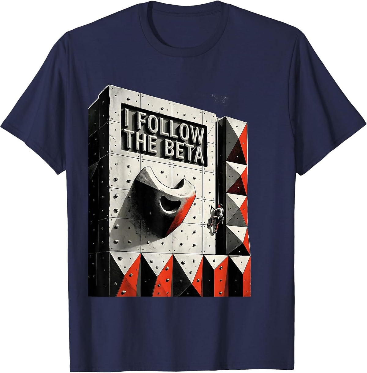 Men's I Follow The Beta Funny Rock Climber Bouldering Humor T-Shirt - Navy Blue