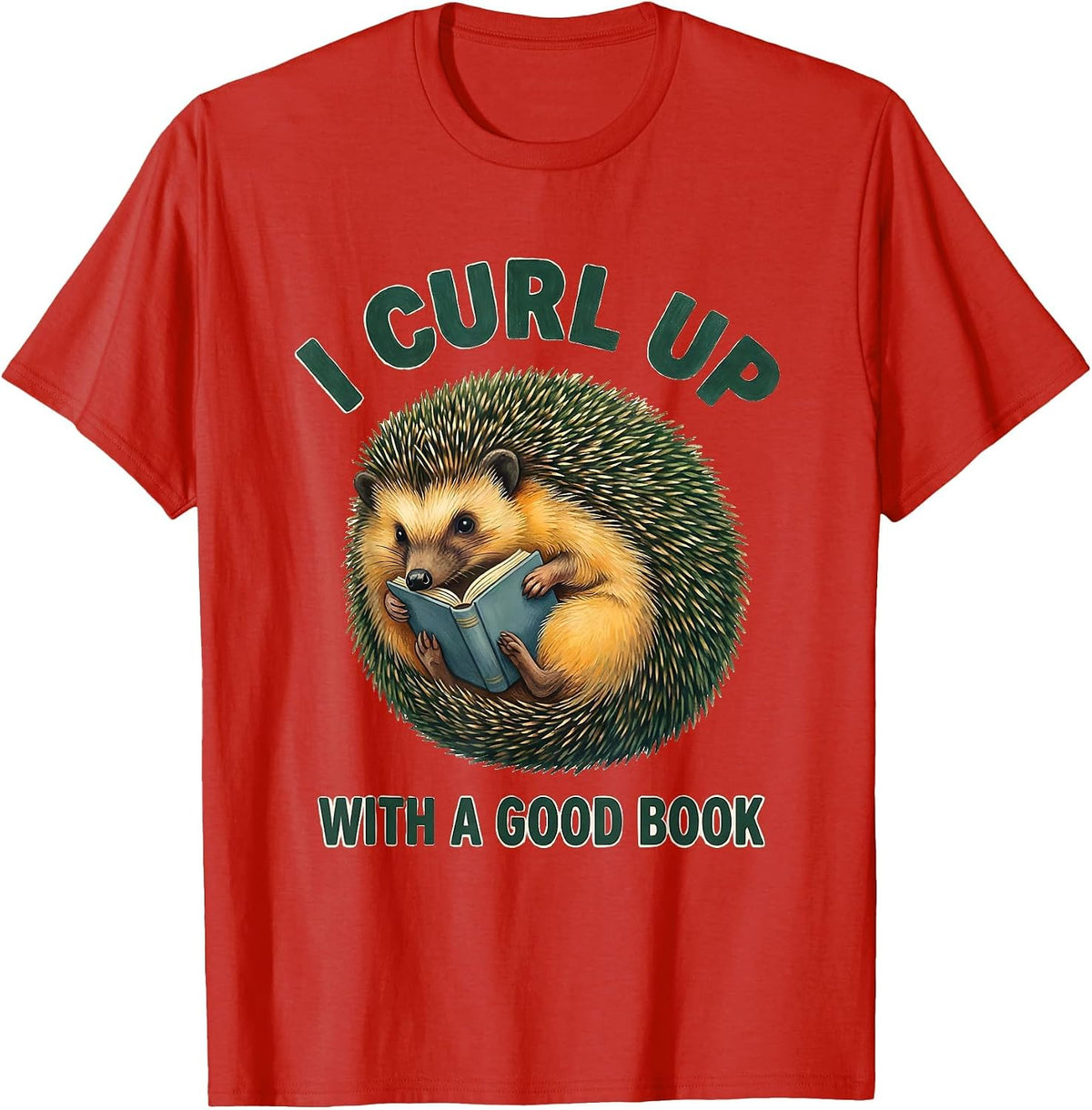 Men's I Curl Up With A Good Book Cute Hedgehog Book Lover Gift T-Shirt - Red