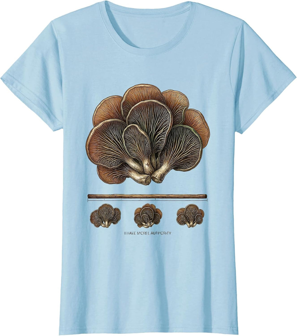 Women's I Have Morel Authority Botanical Fungi Foraging Mushroom T-Shirt - Baby Blue