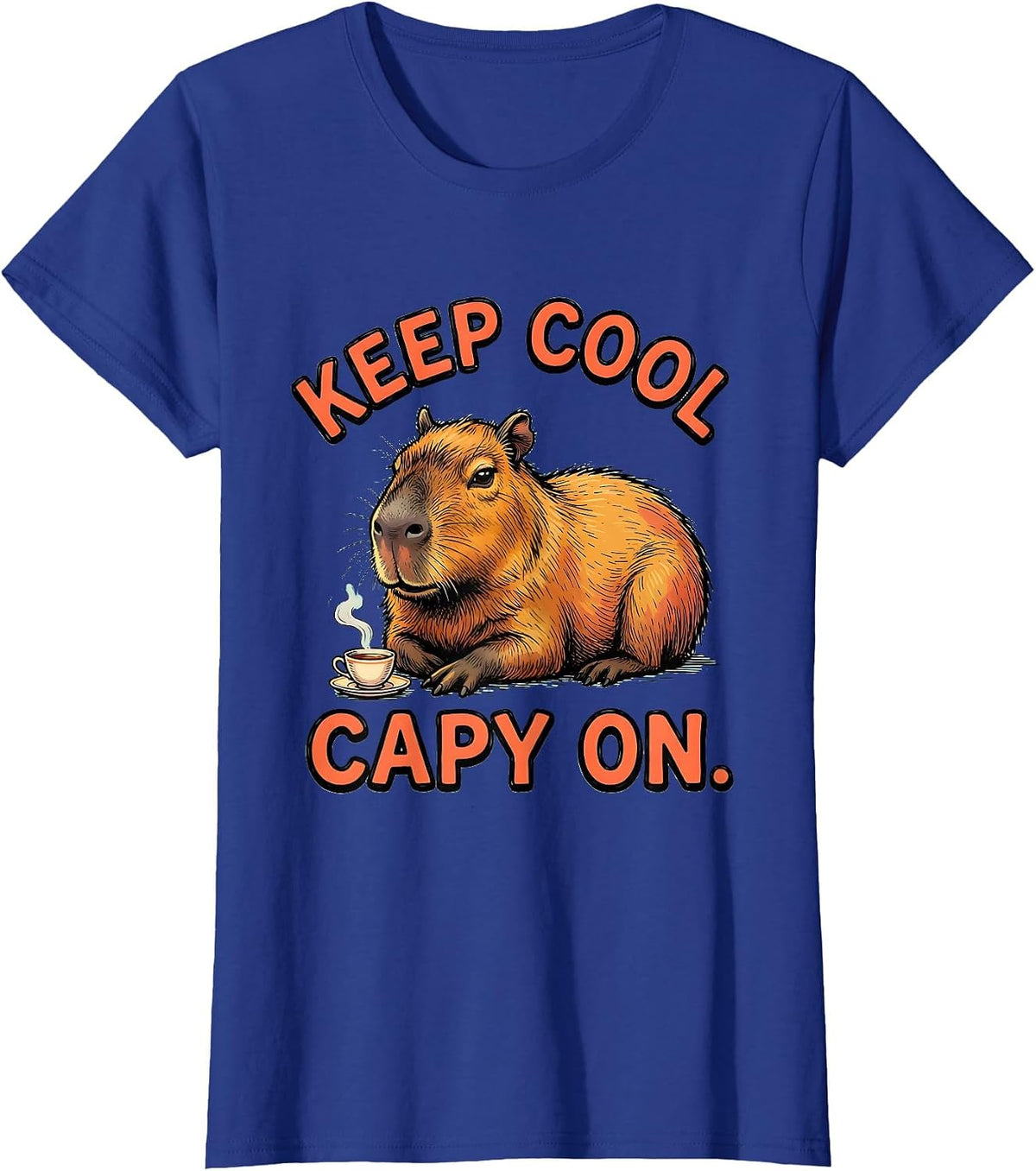 Women's Keep Cool Capy On Funny Capybara Meme Animal Lover Gift T-Shirt - Royal Blue