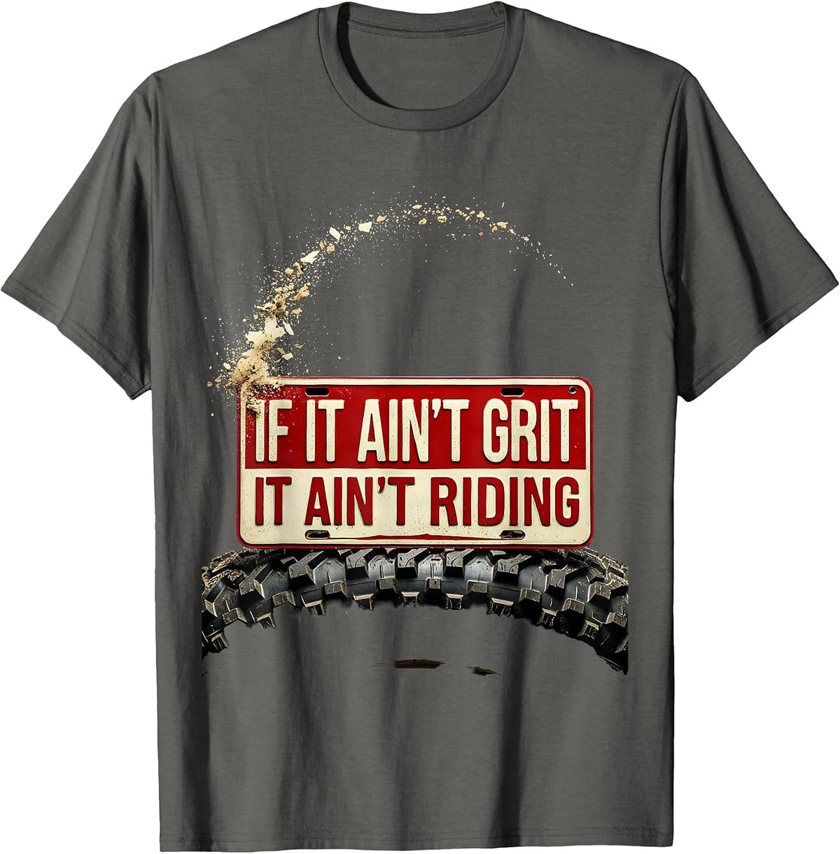 Men's If It Ain't Grit It Ain't Riding Distressed Biker Dirt Bike T-Shirt - Asphalt Grey
