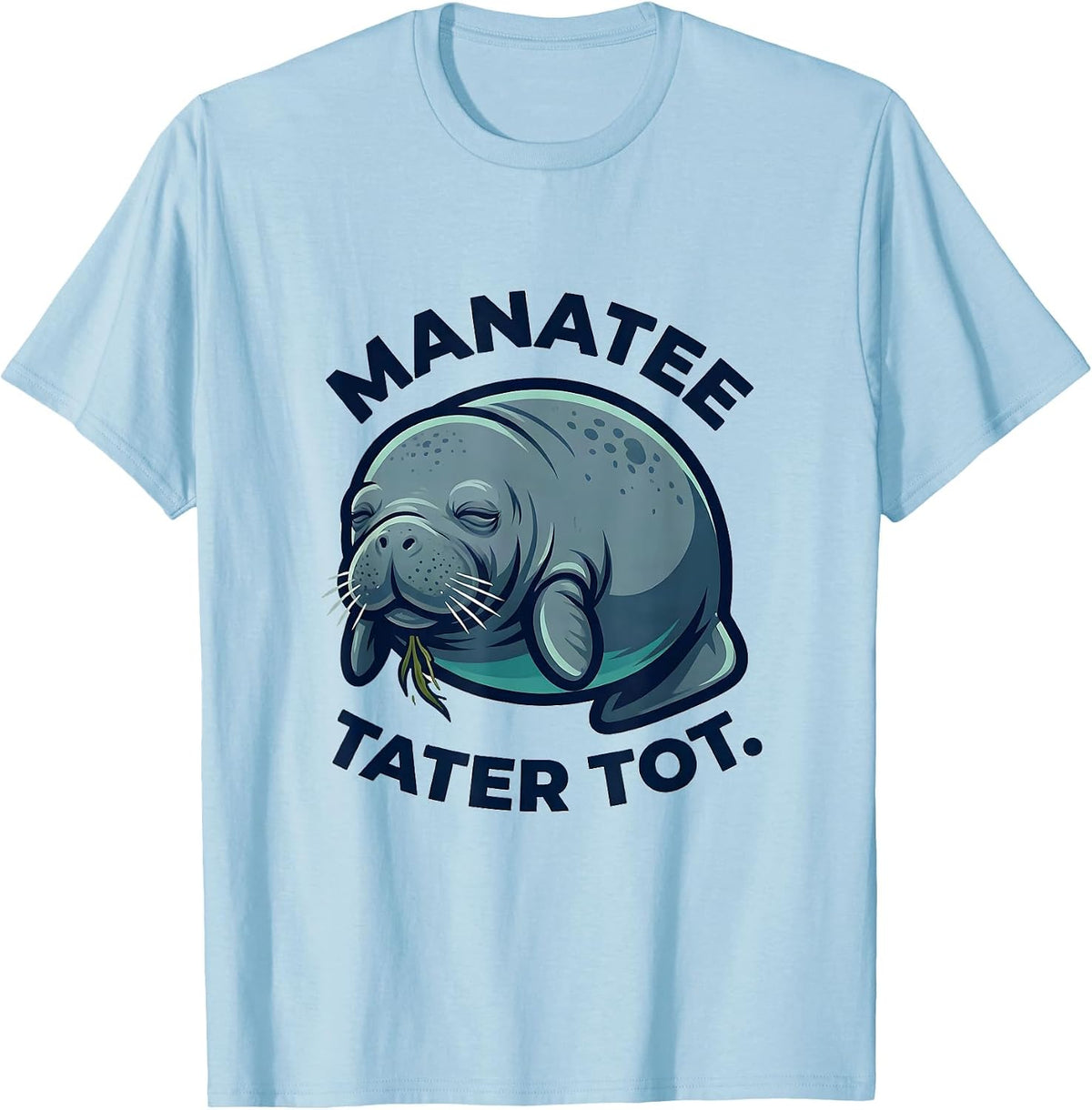 Men's Manatee Tater Tot Funny Sea Animal Lover Humor T-Shirt - Baby Blue