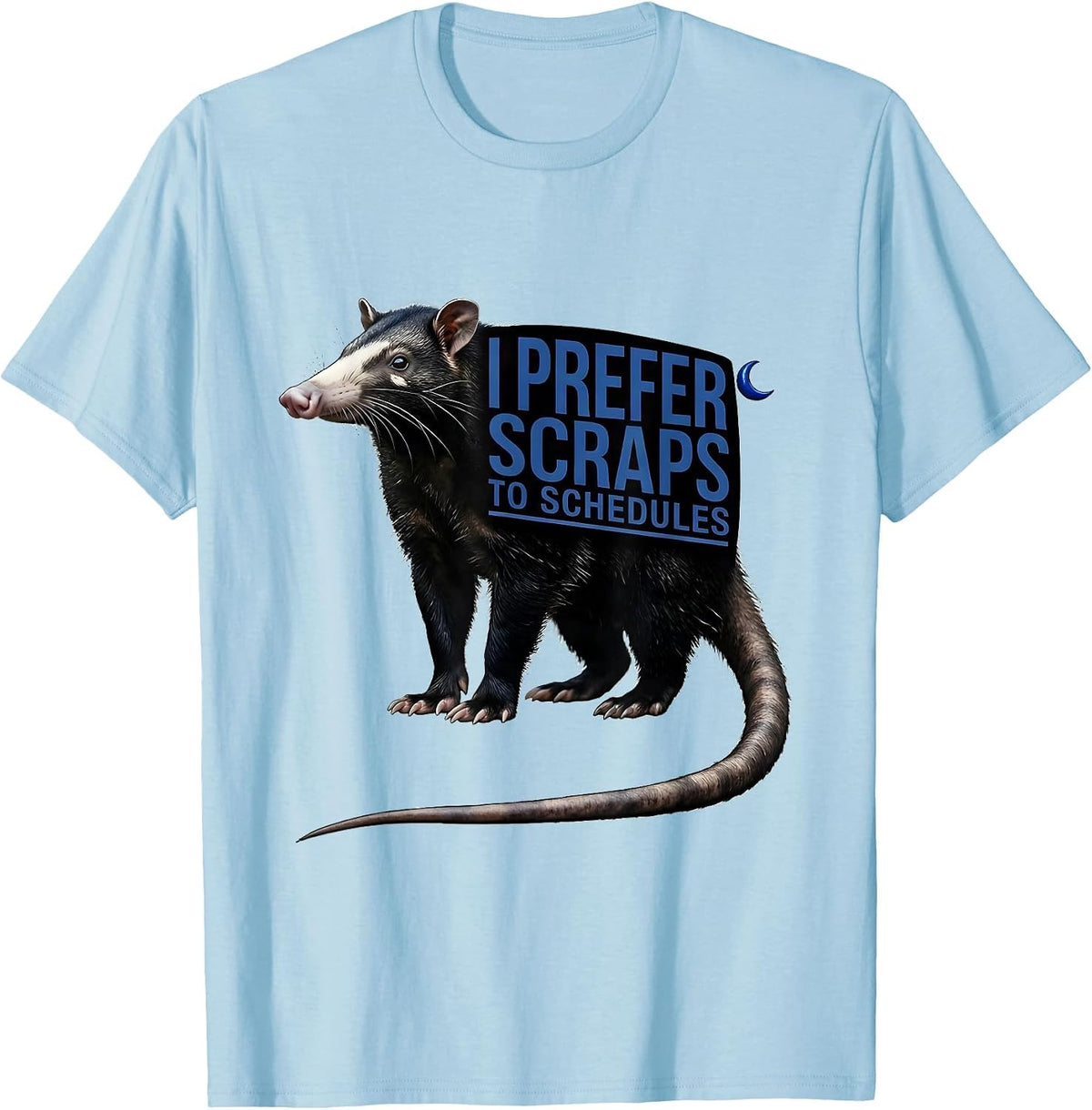 Men's I Prefer Scraps To Schedules Funny Opossum Animal Meme T-Shirt - Baby Blue