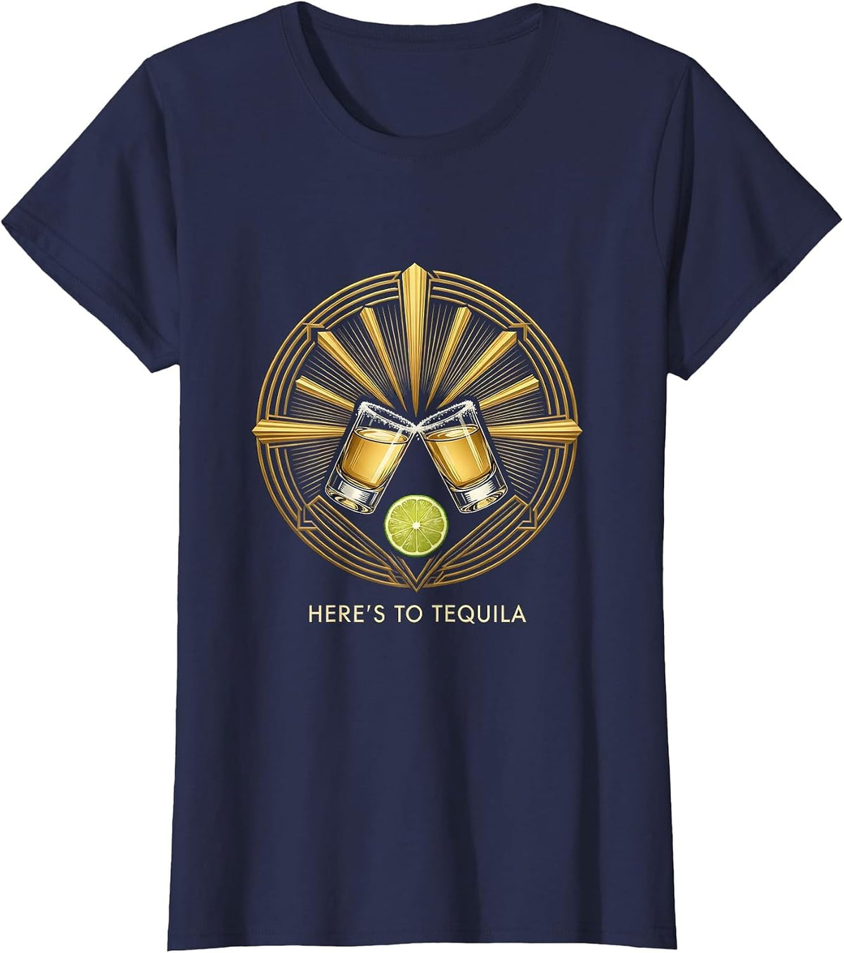 Women's Here's To Tequila Art Deco Drinking Humor Party Gift T-Shirt - Navy Blue
