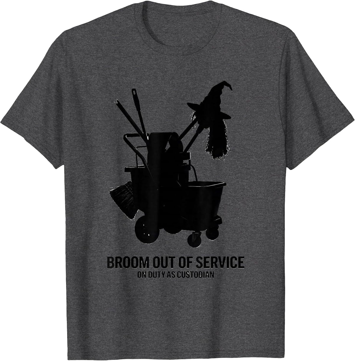 Broom Out Of Service On Duty As Custodian Halloween T-Shirt - Dark Heather Grey