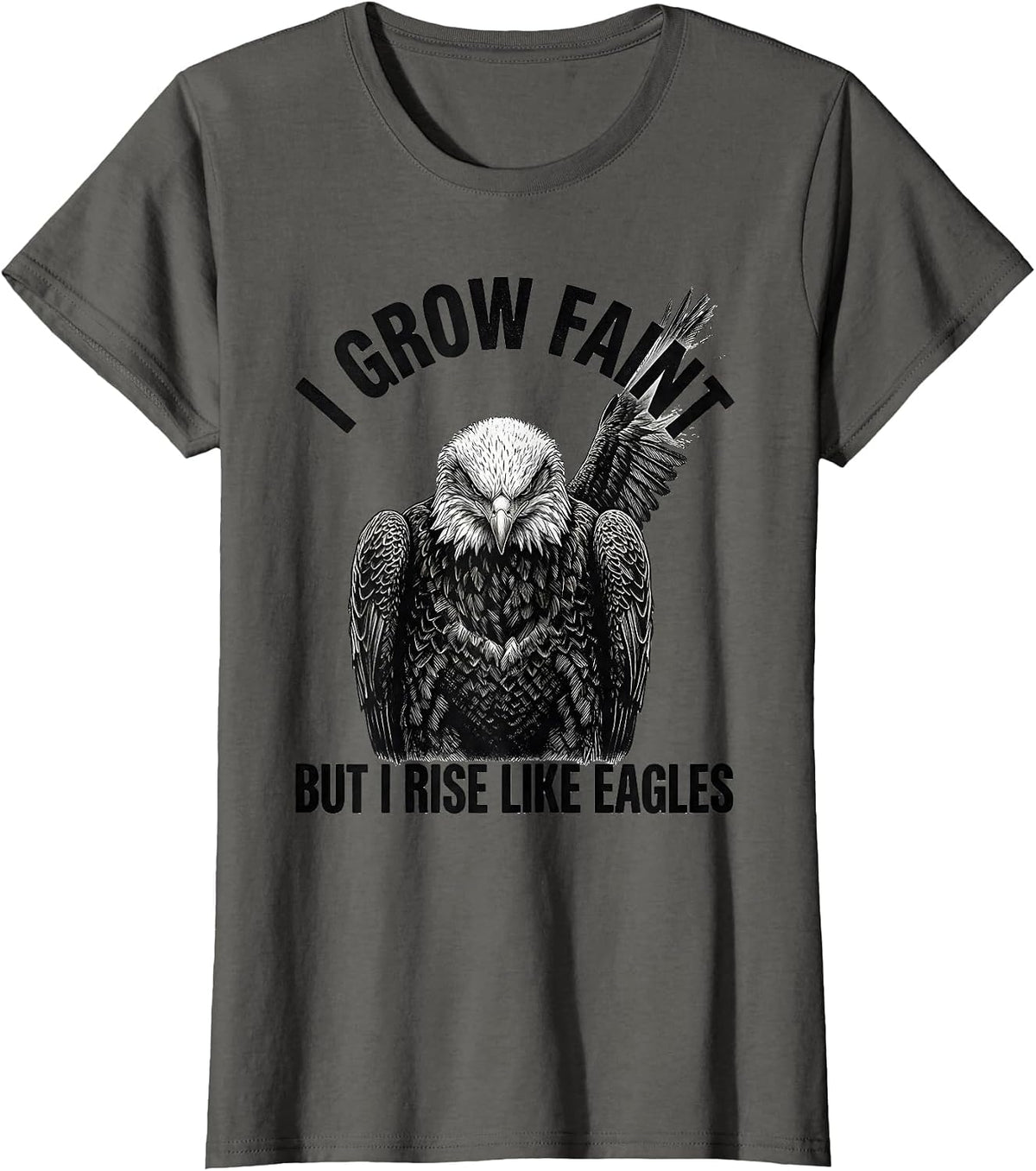 Women's I Grow Faint But I Rise Like Eagles Faith Eagle Fan T-Shirt - Asphalt Grey