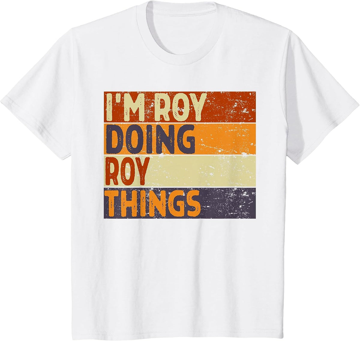 Retro I'm Roy Doing Roy Things Funny Birthday Joke T-Shirt - White