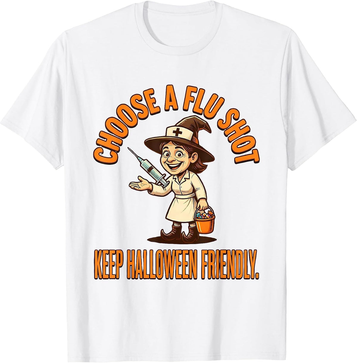 Men's Choose A Flu Shot Keep Halloween Friendly Nurse T-Shirt - White