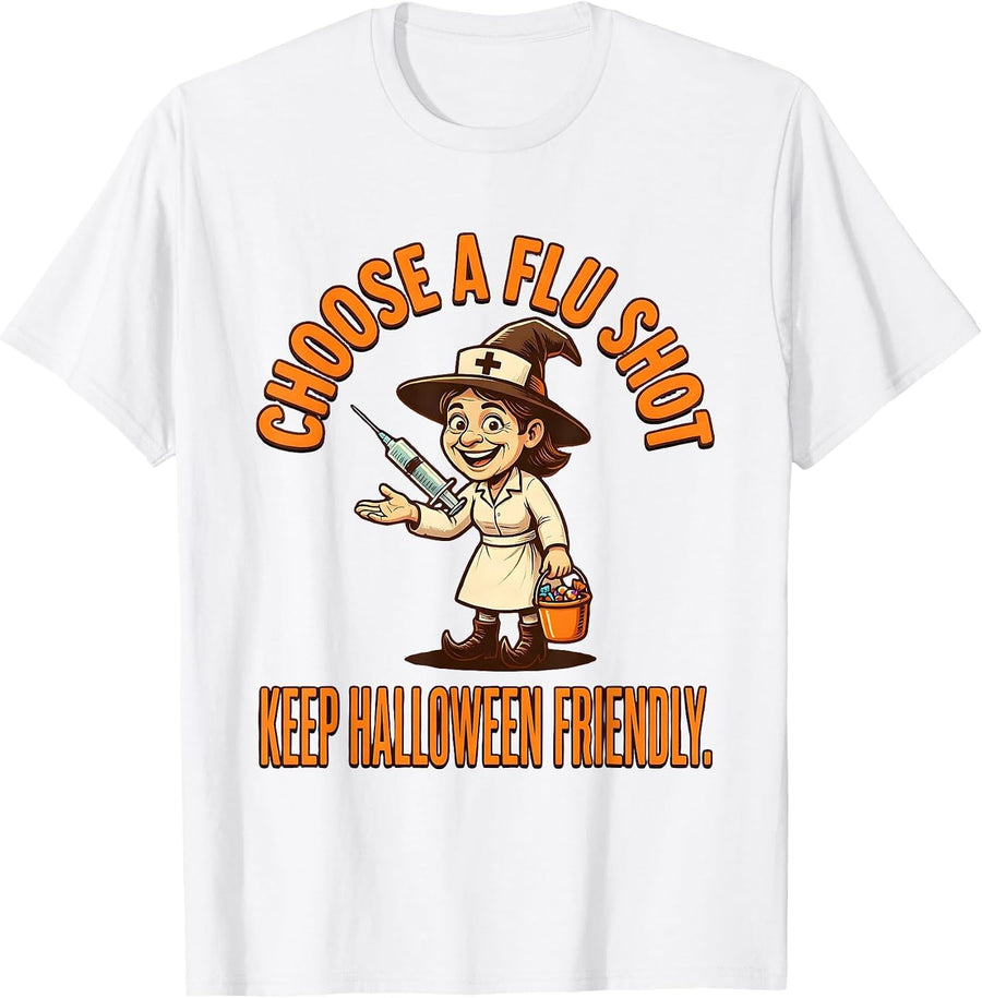 Men's Choose A Flu Shot Keep Halloween Friendly Nurse T-Shirt - White