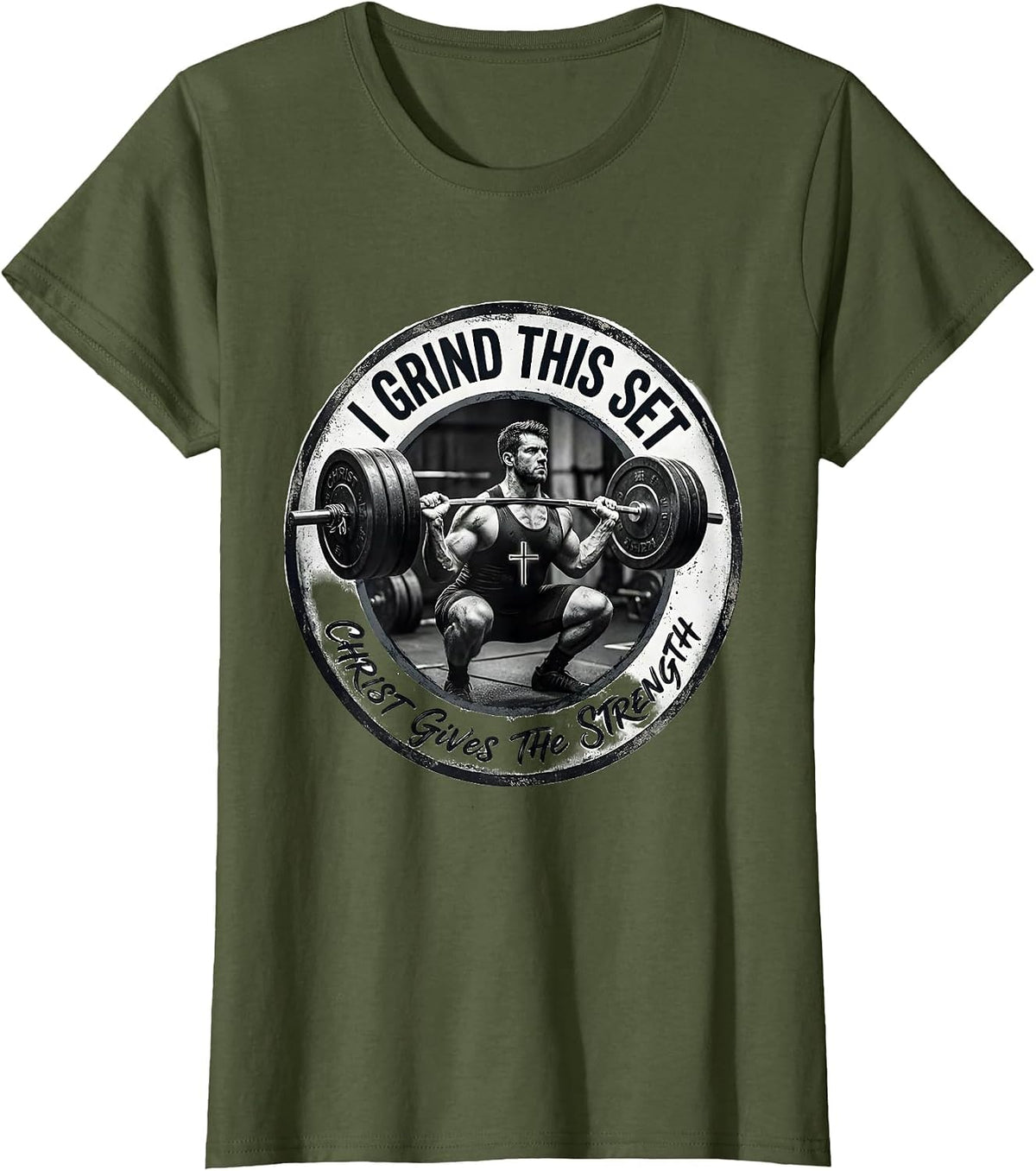 Women's I Grind This Set, Christ Gives The Strength Christian Gym T-Shirt - Olive Green