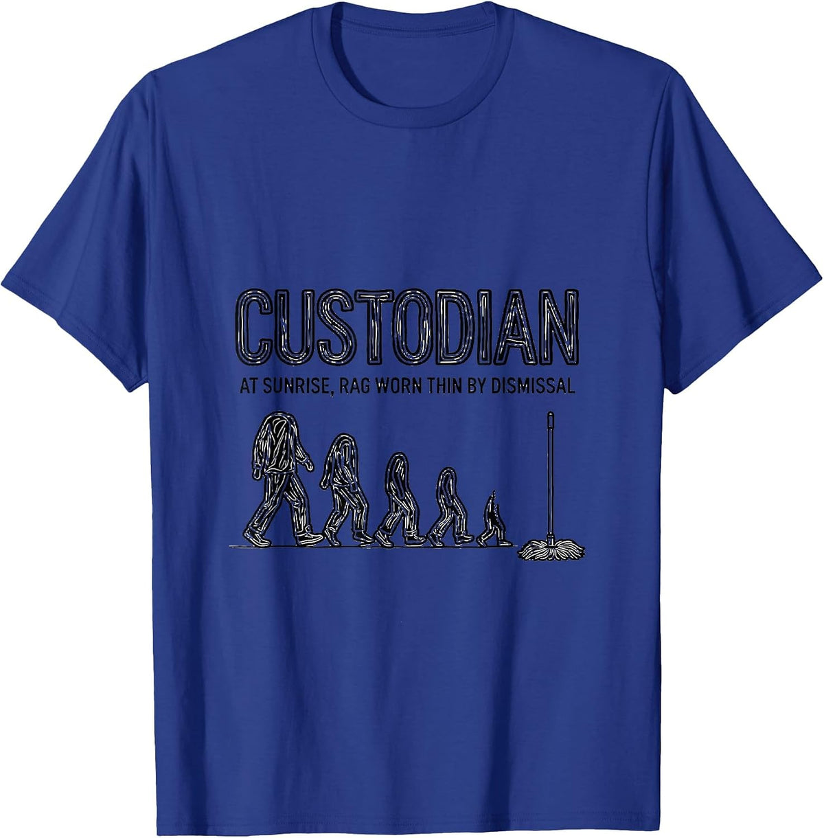 Custodian At Sunrise, Rag Worn Thin By Dismissal School T-Shirt - Royal Blue