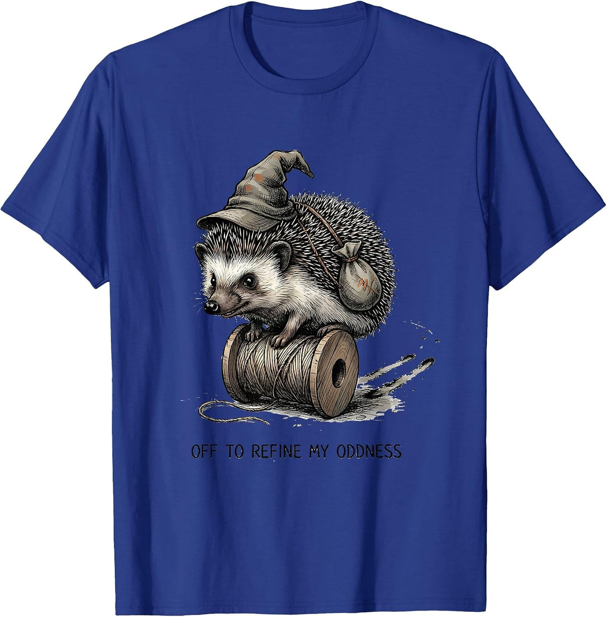 Off To Refine My Oddness Whimsical Hedgehog Meme Humor T-Shirt - Royal Blue