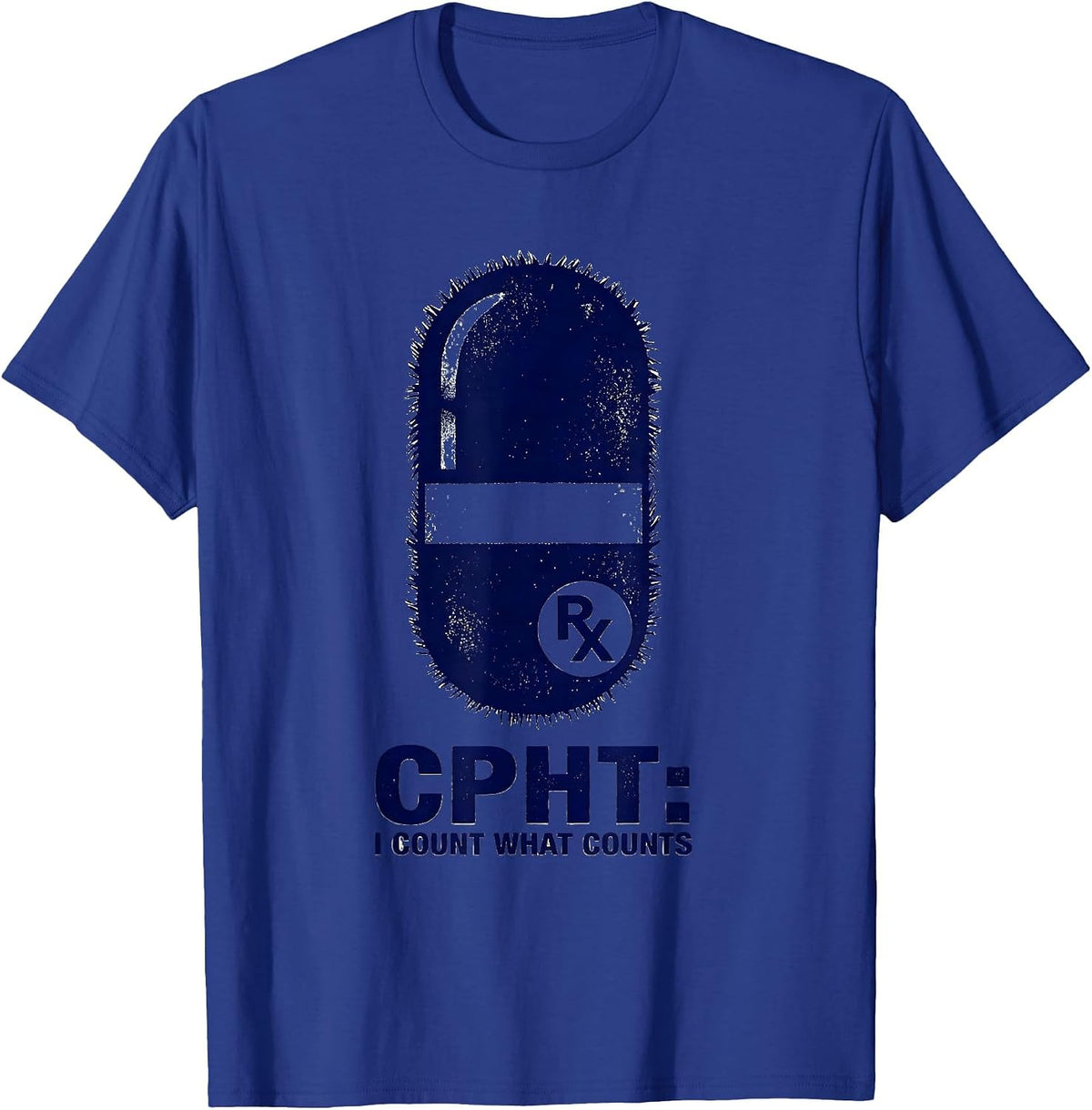 CPhT: I Count What Counts Funny Pharmacy Technician Humor T-Shirt - Royal Blue