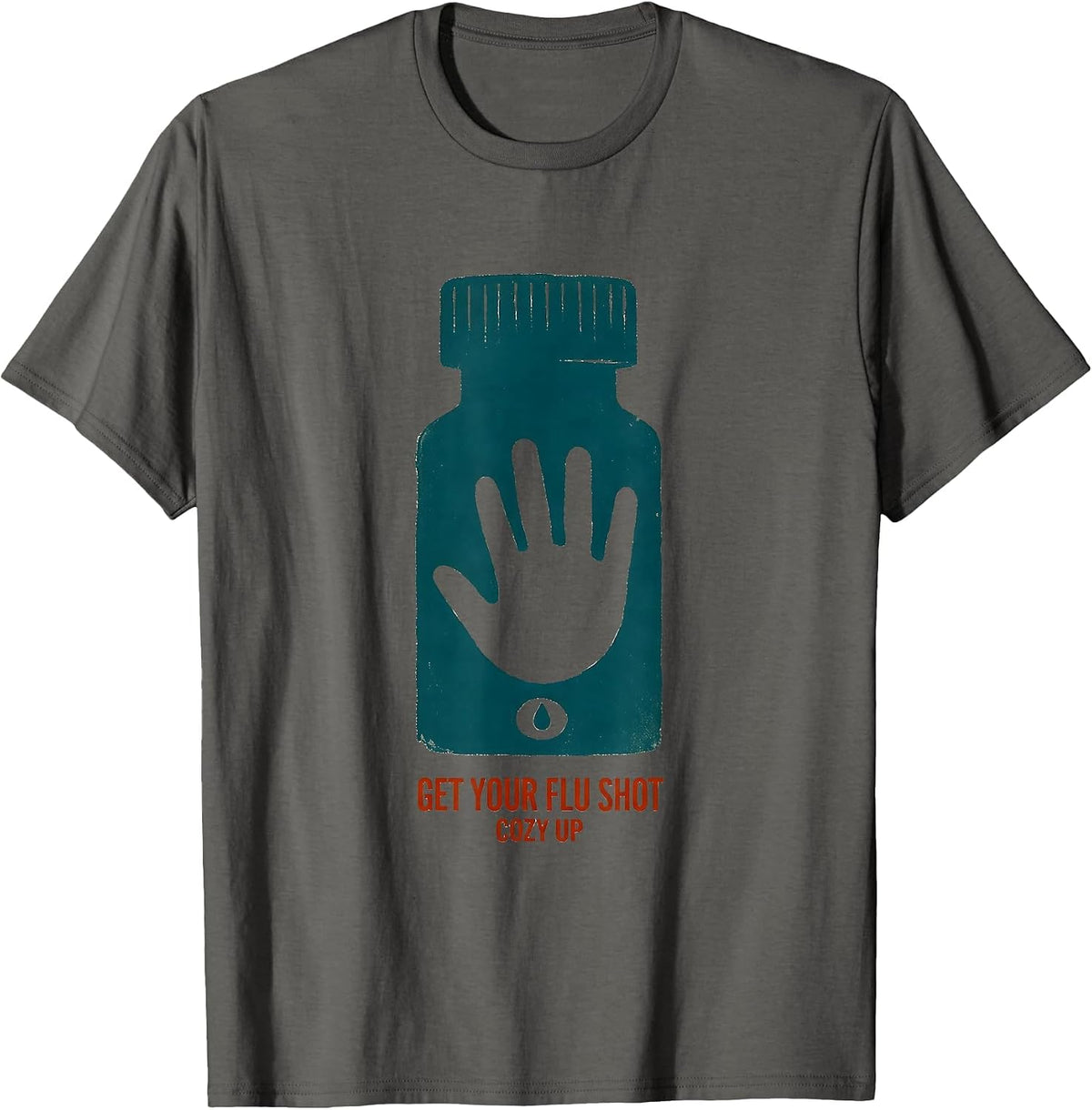 Get Your Flu Shot—Cozy Up Funny Nurse Healthcare Worker Gift T-Shirt - Asphalt Grey