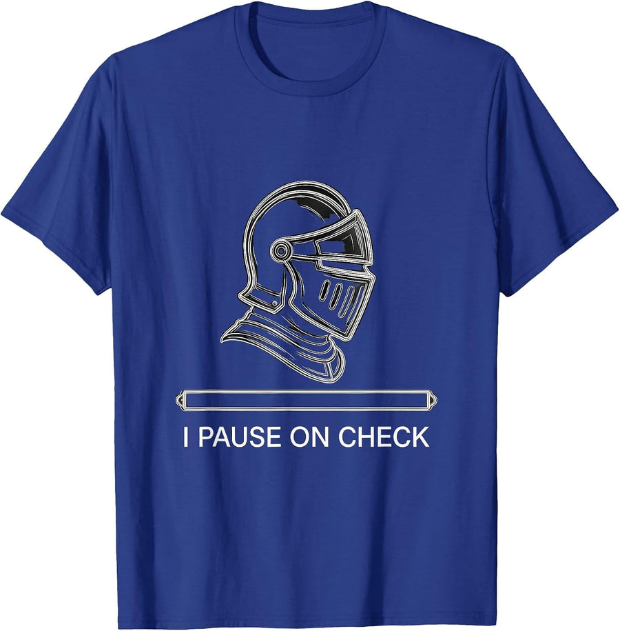 I Pause On Check Funny Chess Player Humor Chess Club Gift T-Shirt - Royal Blue