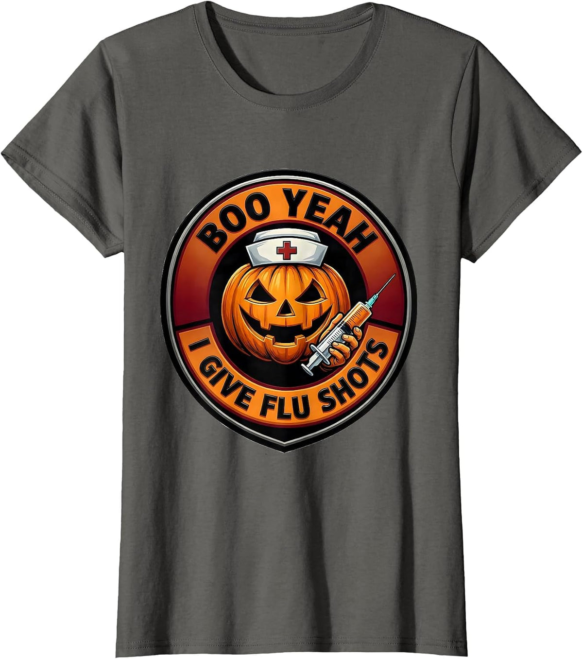 Women's Boo Yeah I Give Flu Shots Funny Nurse Ghost Halloween T-Shirt - Asphalt Grey