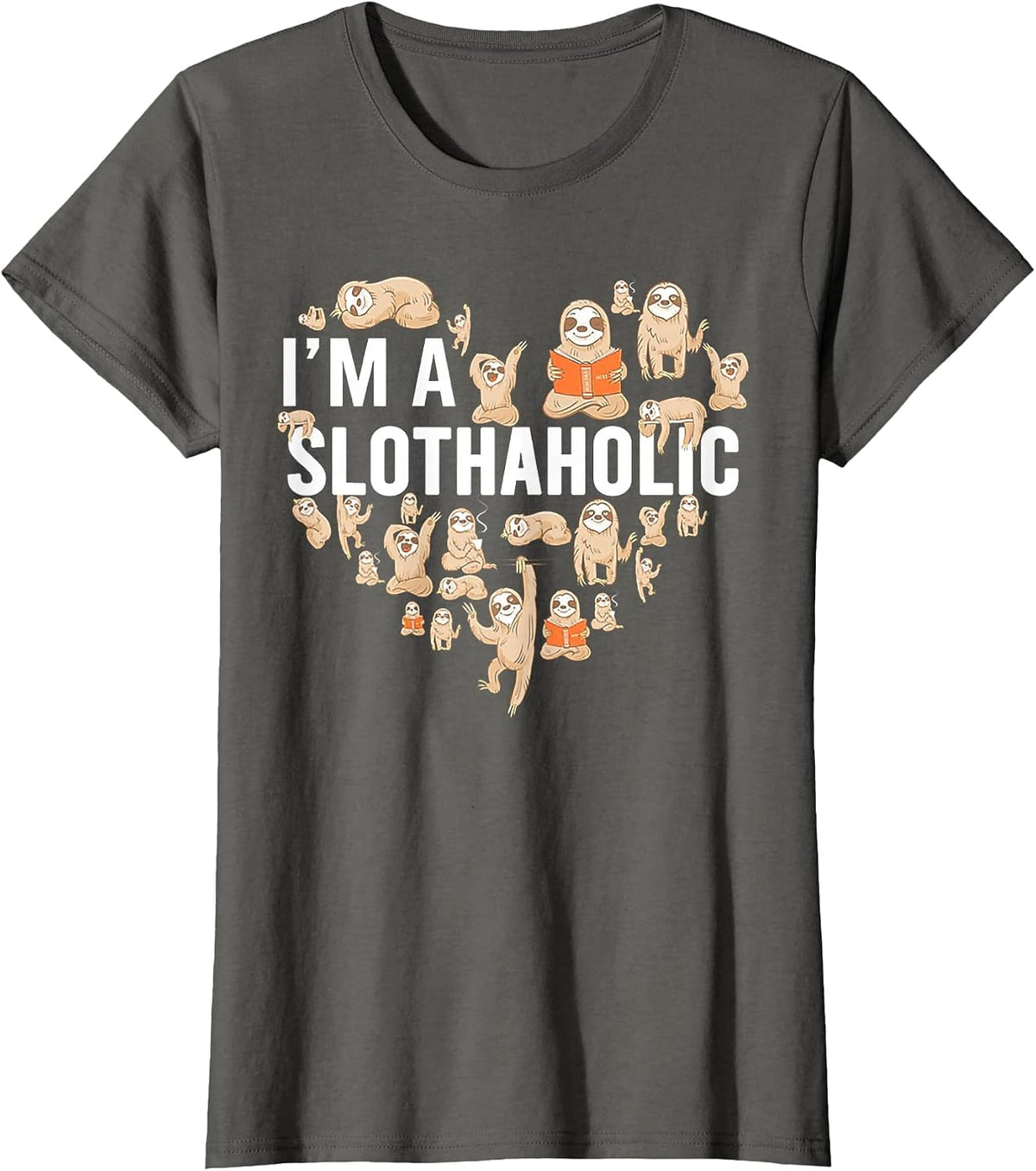 I'm A Slothaholic T-Shirt - Asphalt Grey