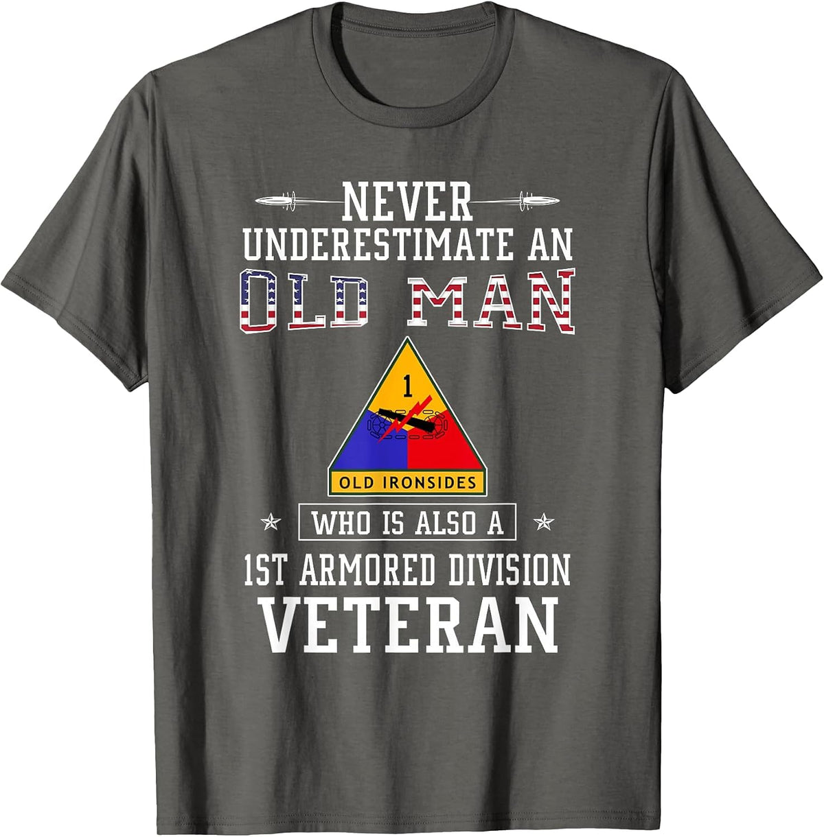 Never Underestimate 1st Armored Division Veteran Military T-Shirt - Asphalt Grey