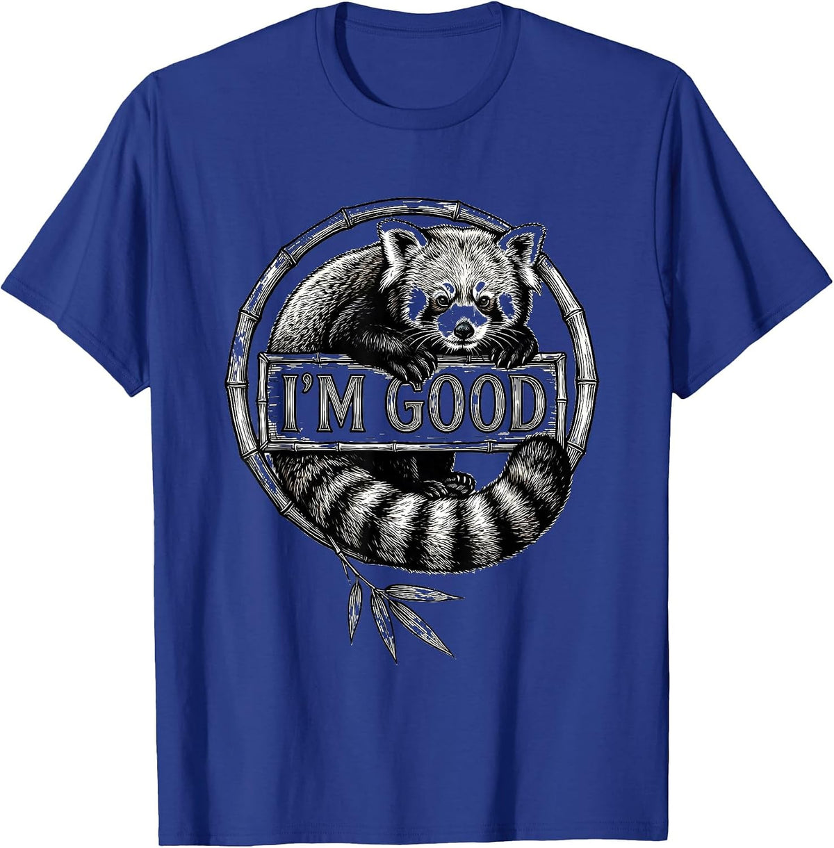 I'm Good Cute Red Panda Lover Humor Gift T-Shirt - Royal Blue