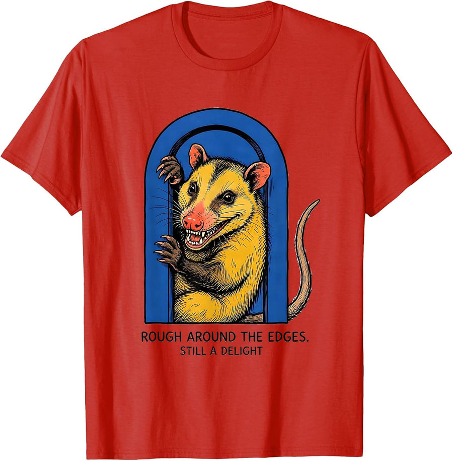 Men's Rough Around The Edges Still A Delight Funny Opossum T-Shirt - Red
