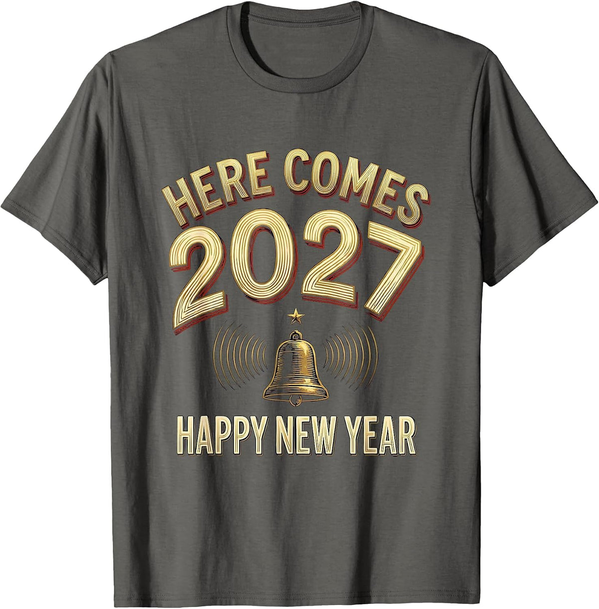 Here Comes 2027 Happy New Year Festive Party Family Matching T-Shirt - Asphalt Grey