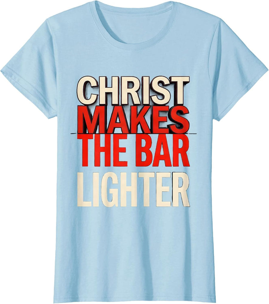 Women's Christ Makes The Bar Lighter Funny Christian Gym T-Shirt - Baby Blue