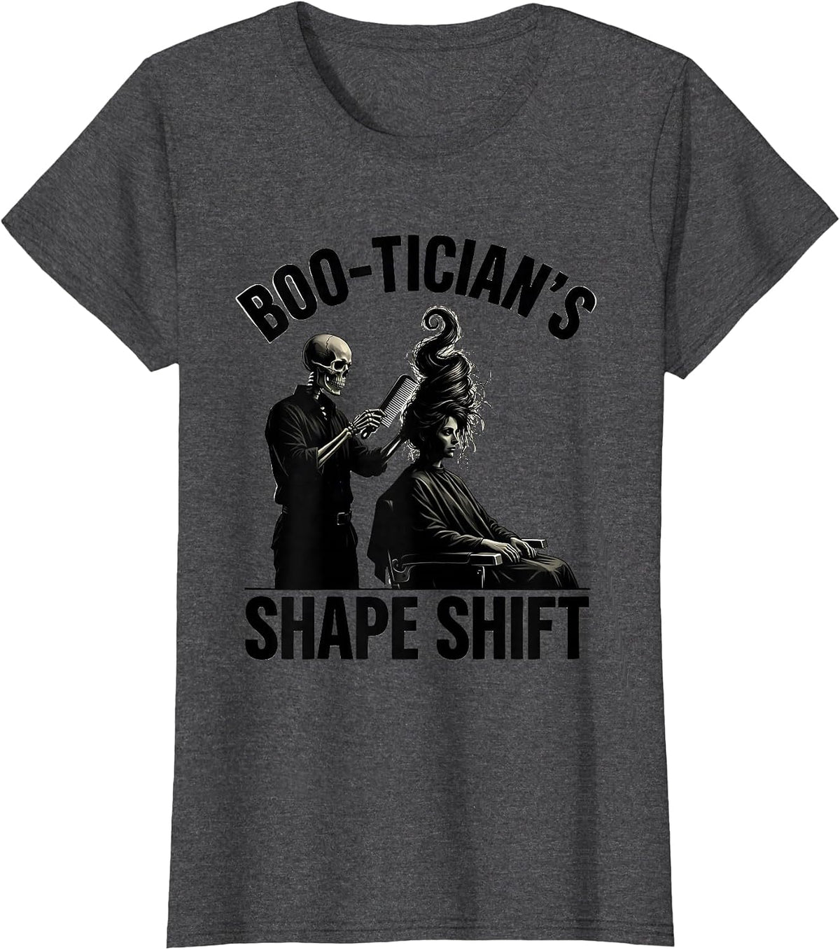 Women's Boo-tician's Shape Shift Funny Skeleton Hairdresser T-Shirt - Dark Heather Grey
