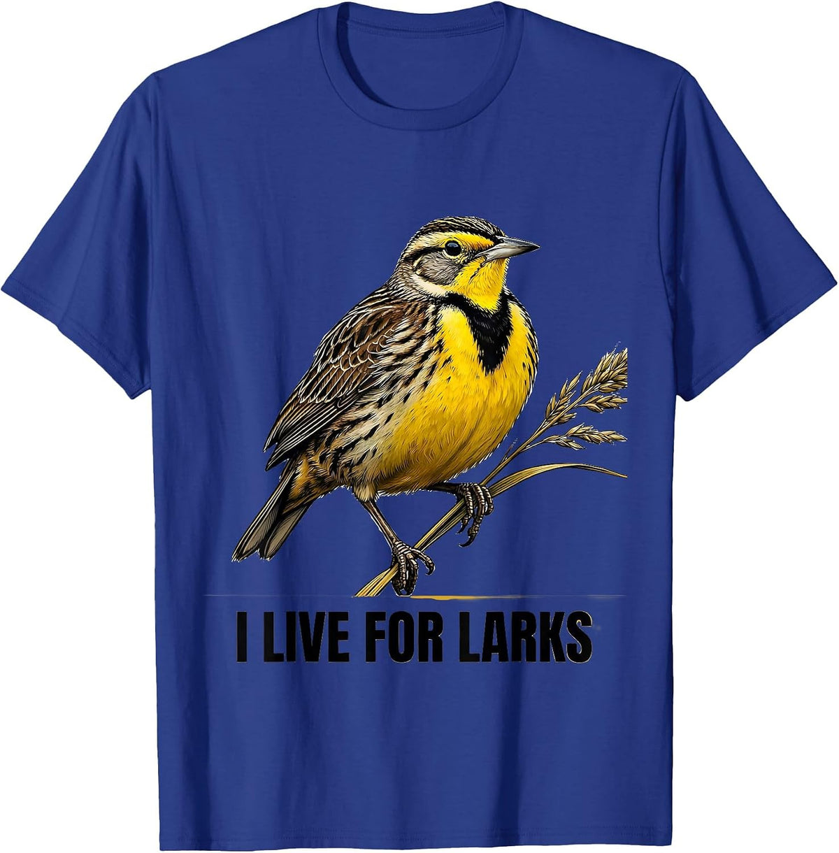 Men's I Live For Larks Funny Birdwatching Bird Lover Nature Humor T-Shirt - Royal Blue