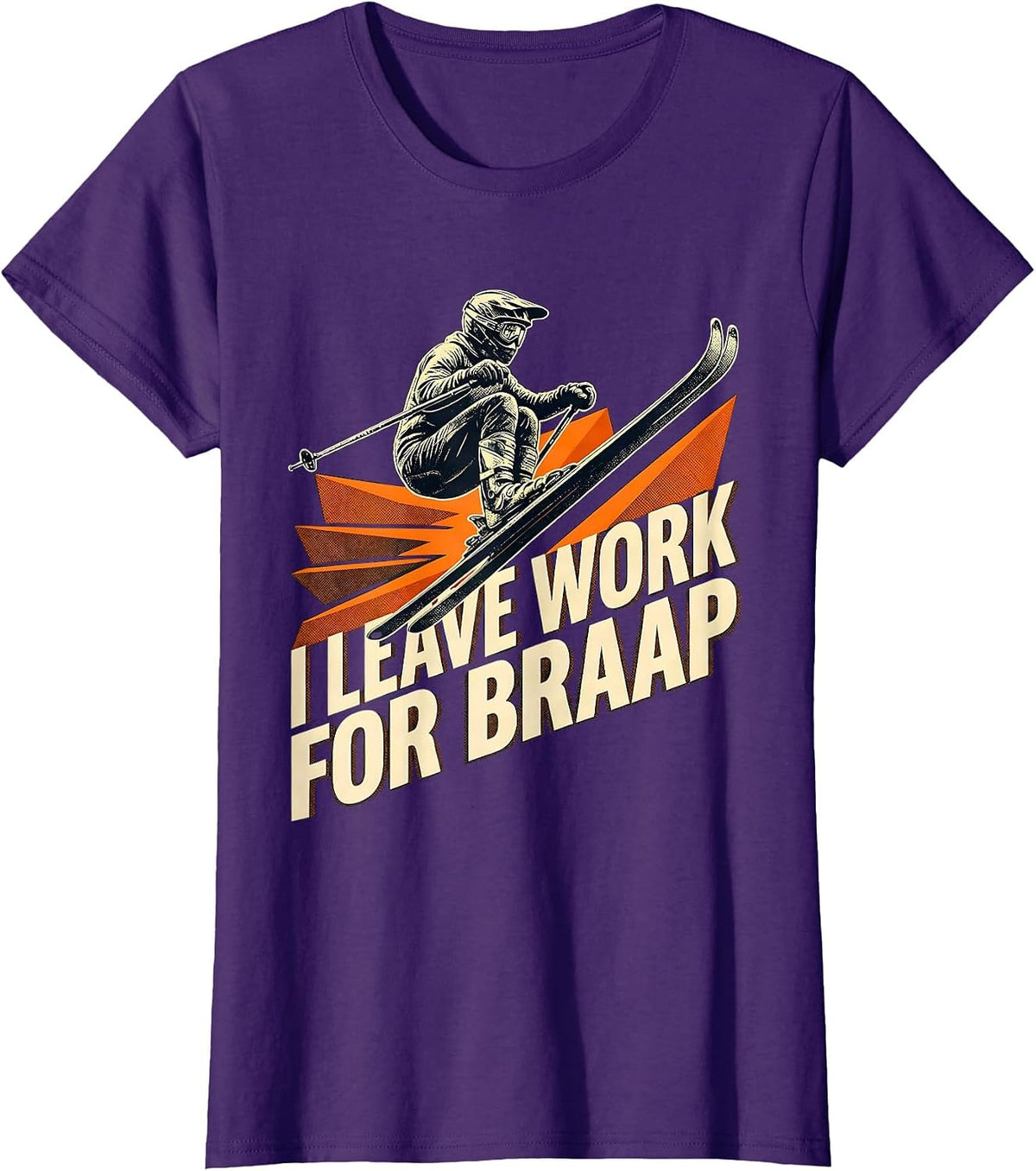 Women's I Leave Work For Braap Funny Snowmobile Rider Snowmobiling T-Shirt - Purple