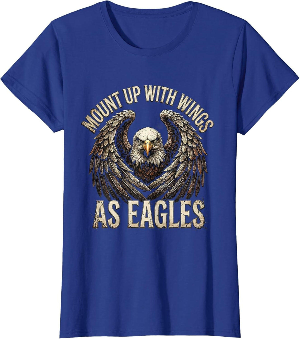 Women's Mount Up With Wings As Eagles Distressed Eagle Pride Faith T-Shirt - Royal Blue