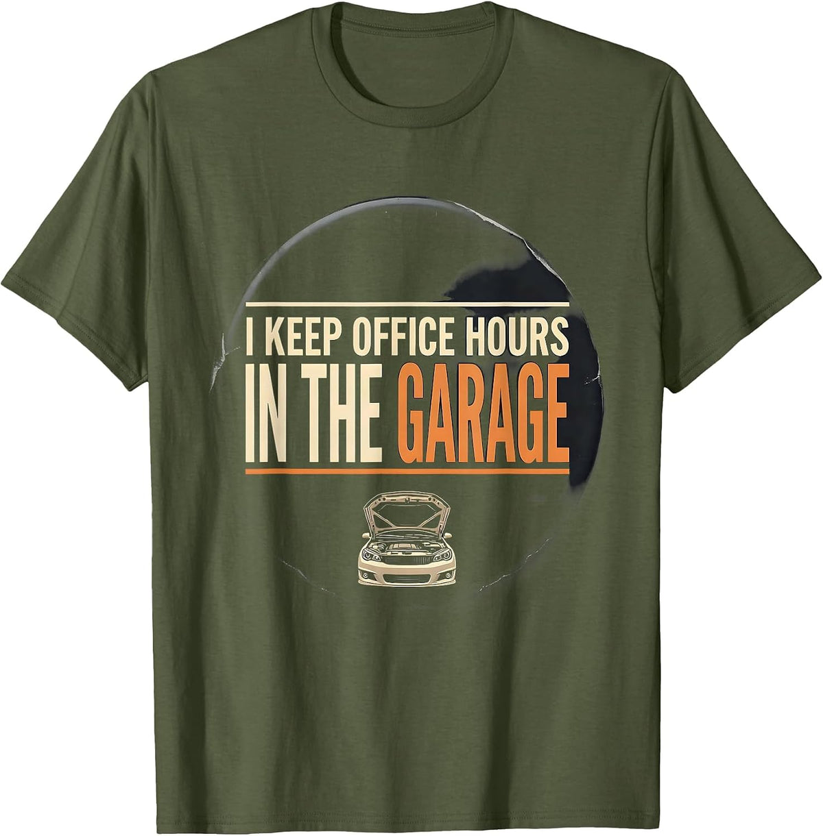 I Keep Office Hours In The Garage Funny Mechanic Dad Gift T-Shirt - Olive Green