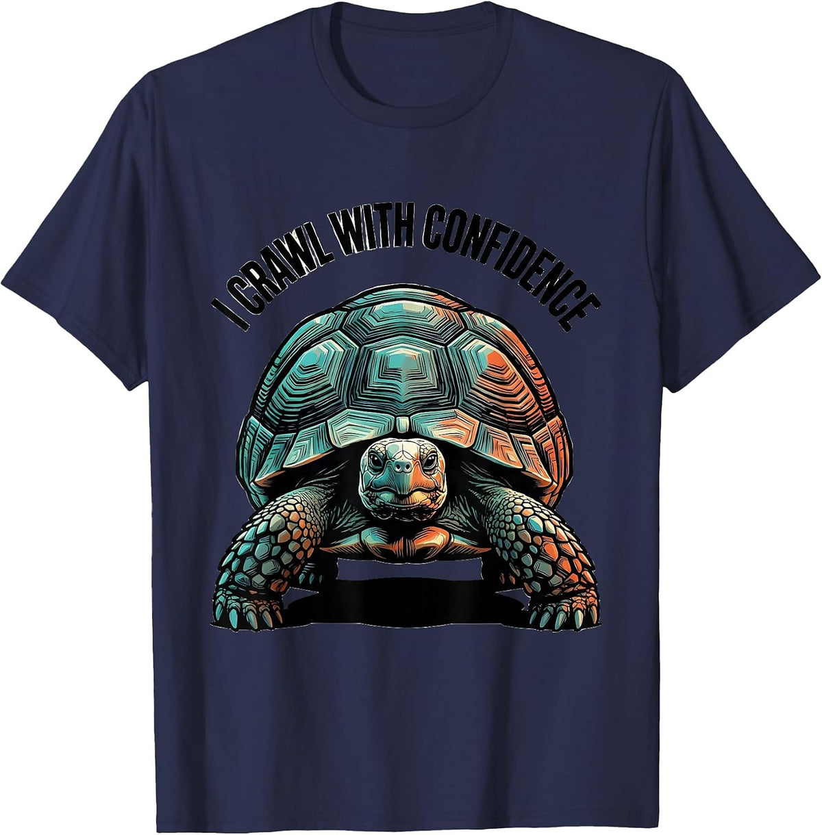 Men's I Crawl With Confidence Funny Tortoise Lover Pet Owner Humor T-Shirt - Navy Blue