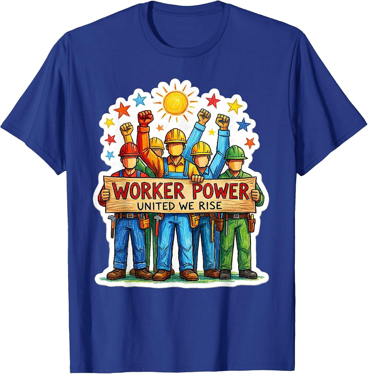Worker Power United We Rise Labor Day Design T-Shirt - Royal Blue