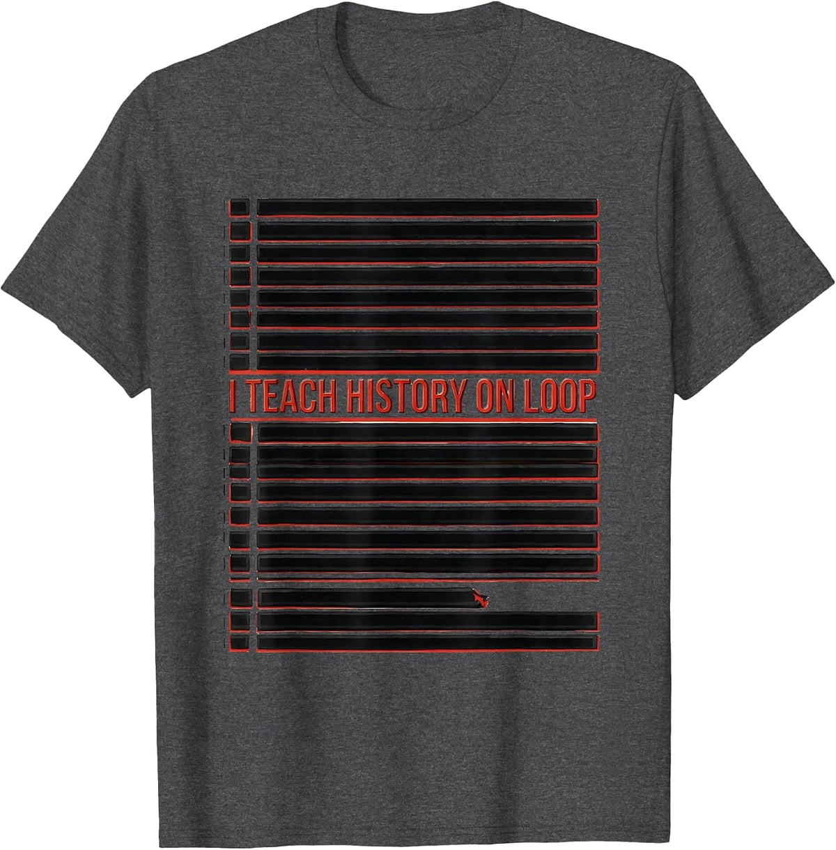 I Teach History On Loop Funny History Teacher Back To School T-Shirt - Dark Heather Grey