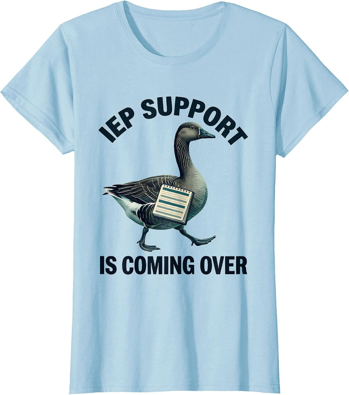 IEP Support Is Coming Over Funny Special Education Teacher T-Shirt - Baby Blue