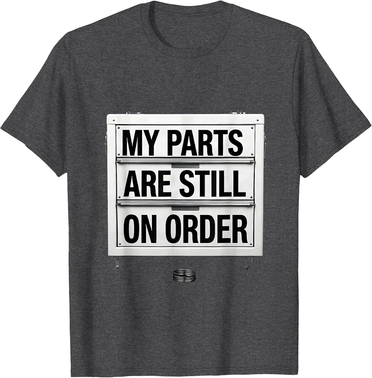 My Parts Are Still On Order Funny Car Guy Mechanic Garage T-Shirt - Dark Heather Grey