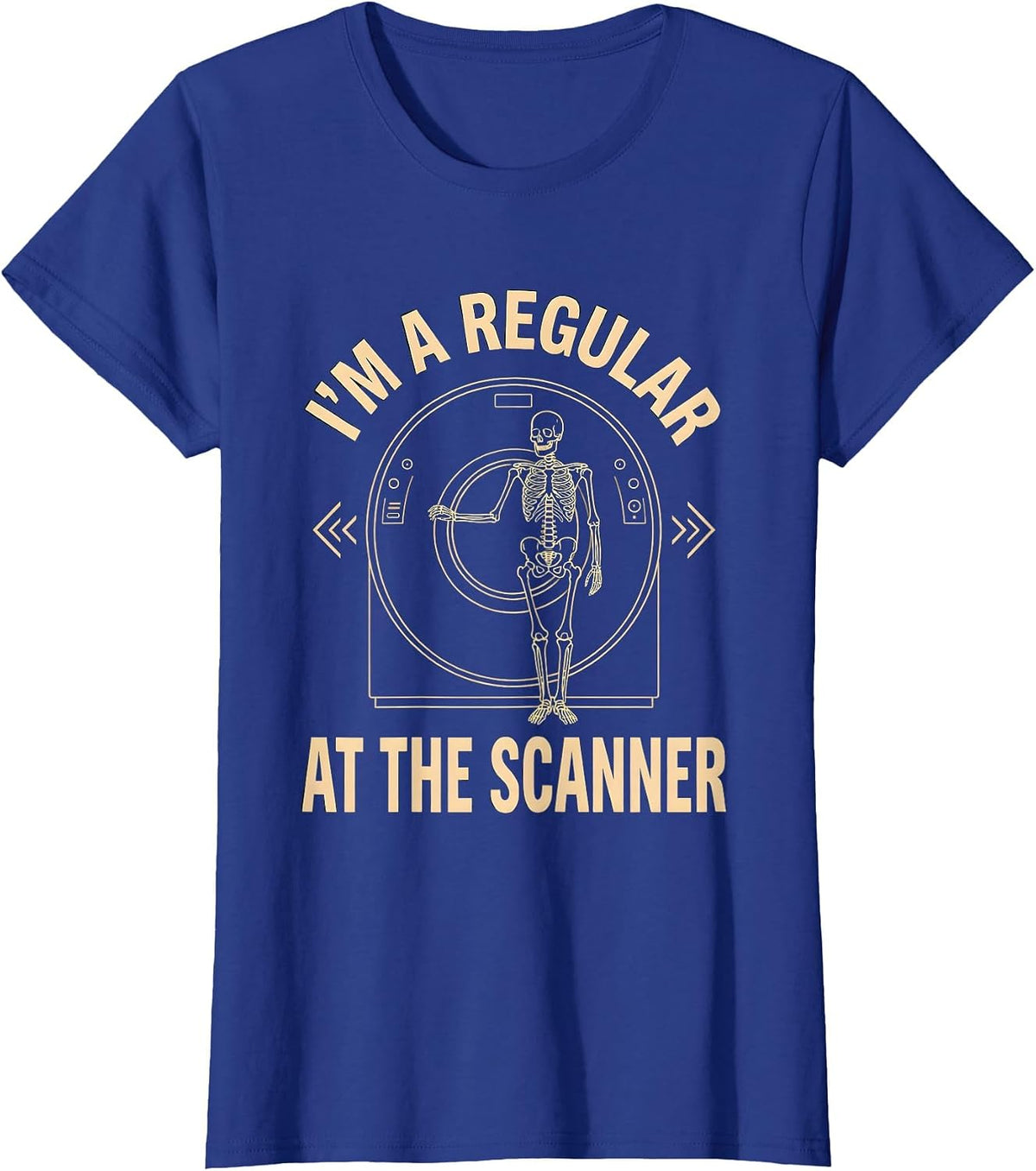 Women's I’m A Regular At The Scanner Funny Radiology Tech Rad Tech T-Shirt - Royal Blue