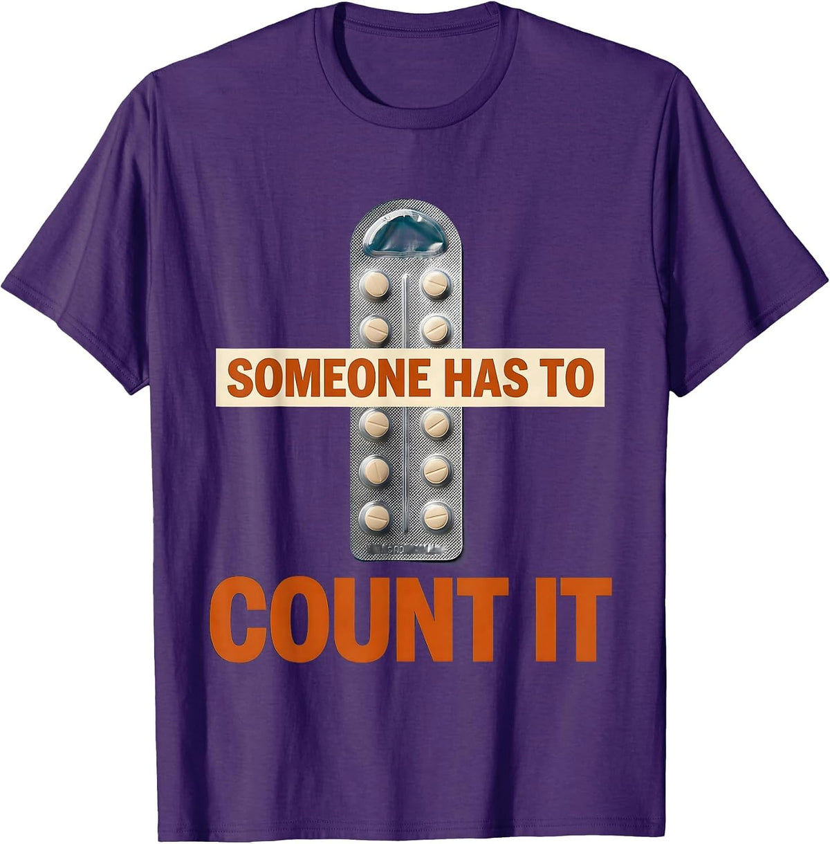 Men's Someone Has To Count It Funny Lab Tech Clinical Science T-Shirt - Purple