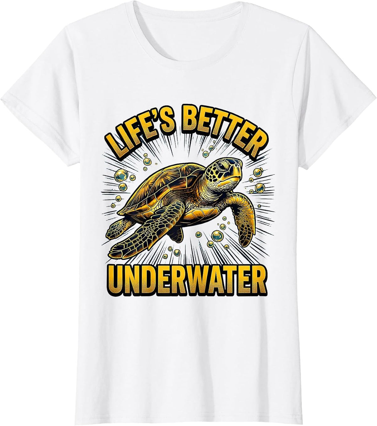 Life's Better Underwater Turtle Ocean Design T-Shirt - White