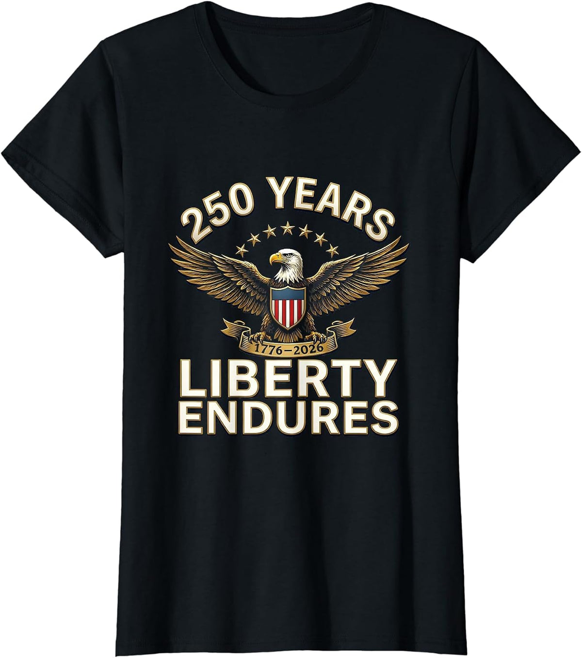 250 Years Liberty Endures Heraldic Eagle Design T-Shirt - Black