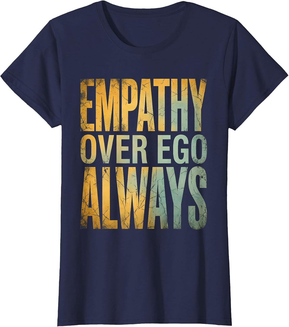 Women's Empathy Over Ego Always Inspirational Design T-Shirt - Navy Blue