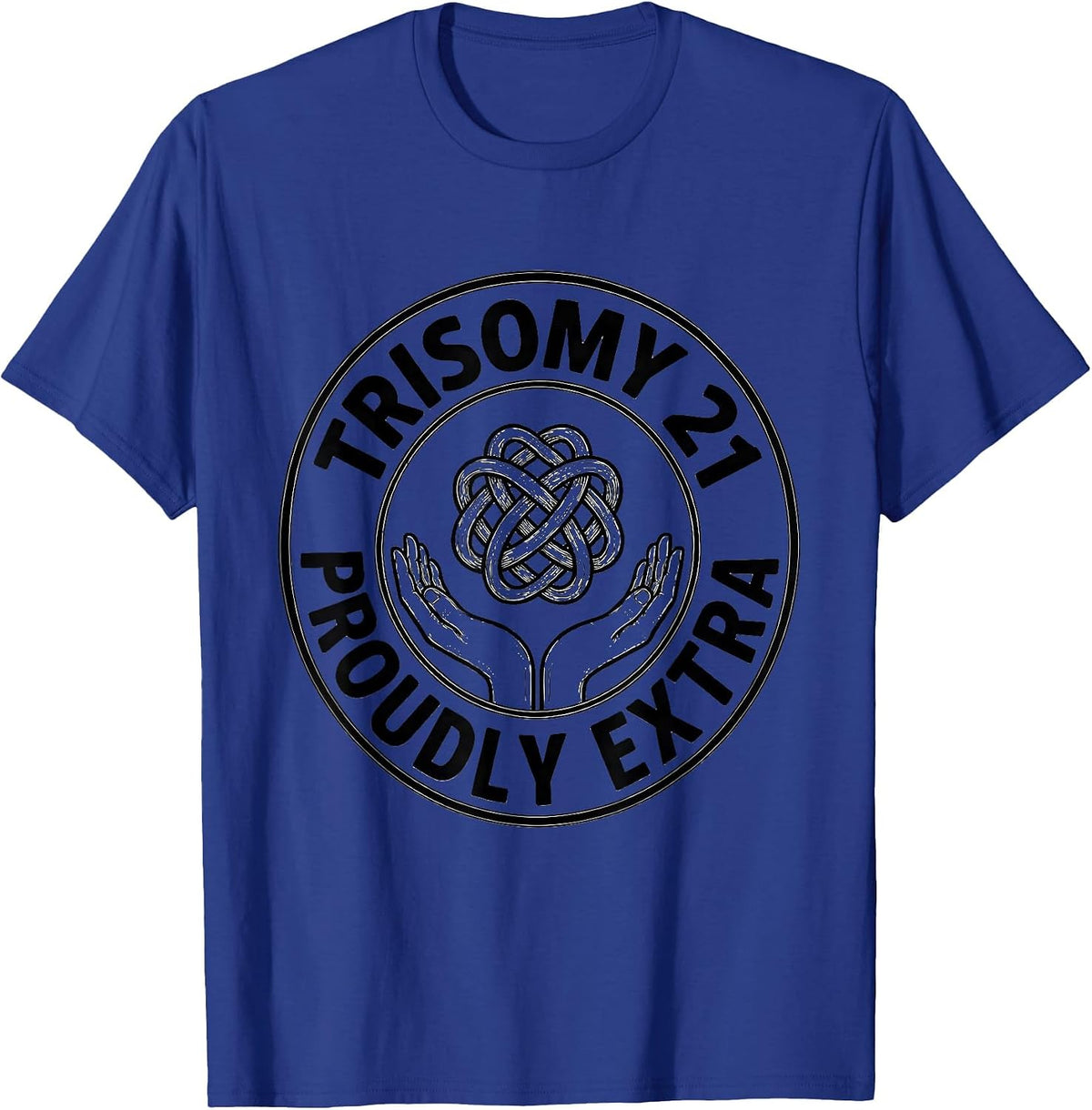 Men's Trisomy 21, Proudly Extra Inspirational Awareness Family T-Shirt - Royal Blue